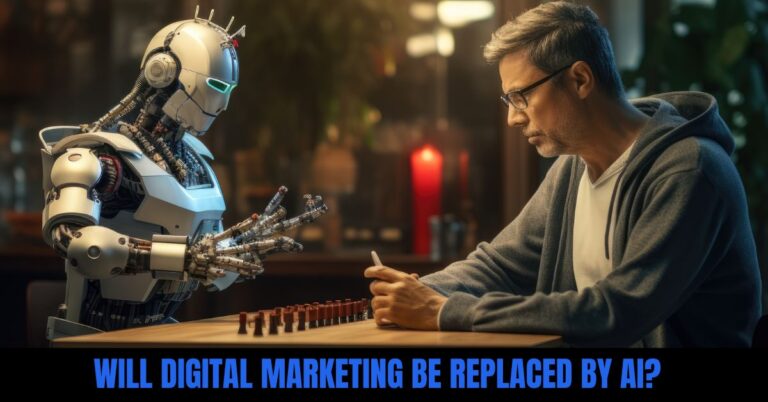 Will Digital Marketing Be Replaced by AI?