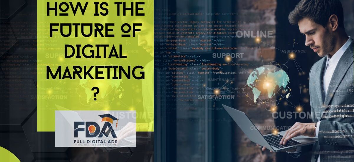 How Is The Future of Digital Marketing
