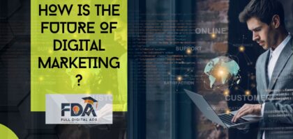 How Is The Future of Digital Marketing