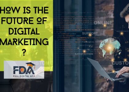 How Is The Future of Digital Marketing